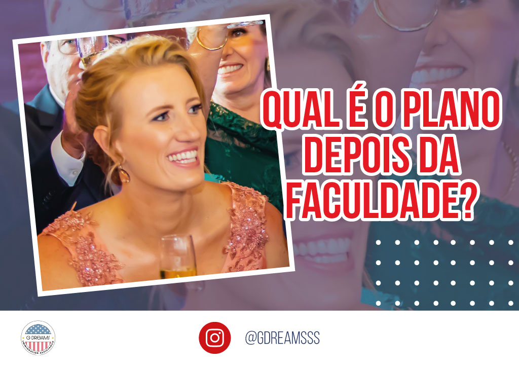 Qual é o plano depois da faculdade?